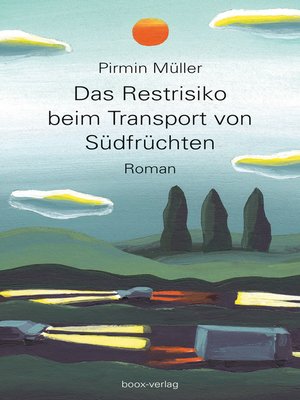 cover image of Das Restrisiko beim Transport von Südfrüchten